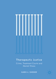 Image for Therapeutic justice: crime, treatment courts and mental illness