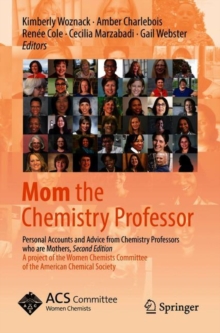 Image for Mom the Chemistry Professor: Personal Accounts and Advice from Chemistry Professors who are Mothers