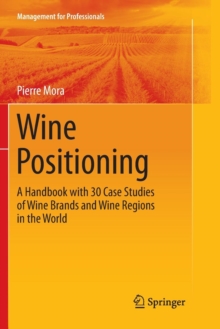 Image for Wine Positioning : A Handbook with 30 Case Studies of Wine Brands and Wine Regions in the World