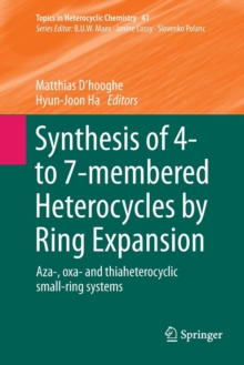 Synthesis of 4- to 7-membered Heterocycles by Ring Expansion