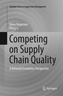 Image for Competing on Supply Chain Quality : A Network Economics Perspective