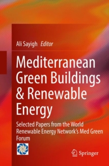 Image for Mediterranean Green Buildings & Renewable Energy : Selected Papers from the World Renewable Energy Network's Med Green Forum