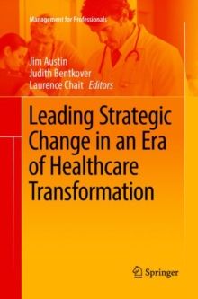 Image for Leading Strategic Change in an Era of Healthcare Transformation