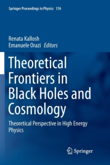 Image for Theoretical Frontiers in Black Holes and Cosmology : Theoretical Perspective in High Energy Physics