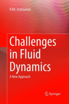 Image for Challenges in Fluid Dynamics : A New Approach