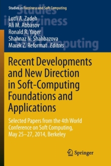 Image for Recent Developments and New Direction in Soft-Computing Foundations and Applications : Selected Papers from the 4th World Conference on Soft Computing, May 25-27, 2014, Berkeley