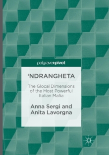 Image for 'Ndrangheta : The Glocal Dimensions of the Most Powerful Italian Mafia