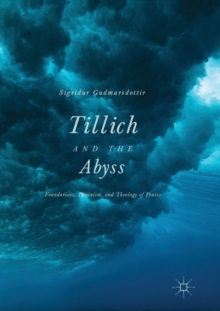 Image for Tillich and the Abyss : Foundations, Feminism, and Theology of Praxis