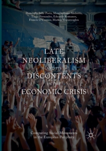 Image for Late Neoliberalism and its Discontents in the Economic Crisis : Comparing Social Movements in the European Periphery