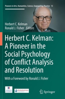 Image for Herbert C. Kelman: A Pioneer in the Social Psychology of Conflict Analysis and Resolution