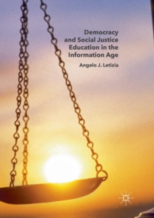 Image for Democracy and Social Justice Education in the Information Age