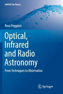Image for Optical, Infrared and Radio Astronomy : From Techniques to Observation
