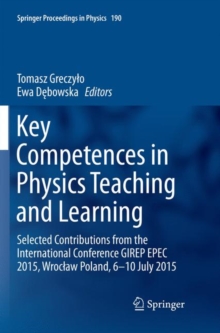 Image for Key Competences in Physics Teaching and Learning : Selected Contributions from the International Conference GIREP EPEC 2015, Wroclaw Poland, 6–10 July 2015