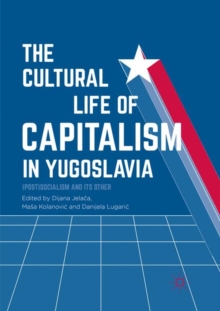 Cultural Life of Capitalism in Yugoslavia