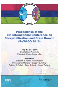 Image for Proceedings of the 6th International Conference on Recrystallization and Grain Growth (ReX&GG 2016)