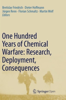 Image for One Hundred Years of Chemical Warfare: Research, Deployment, Consequences