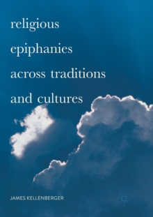 Image for Religious Epiphanies Across Traditions and Cultures