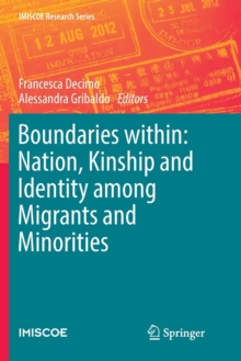 Image for Boundaries within: Nation, Kinship and Identity among Migrants and Minorities