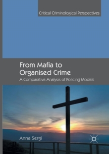 Image for From Mafia to Organised Crime : A Comparative Analysis of Policing Models