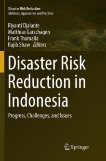 Image for Disaster Risk Reduction in Indonesia : Progress, Challenges, and Issues