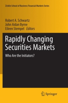 Image for Rapidly Changing Securities Markets : Who Are the Initiators?