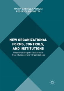 New Organizational Forms, Controls, and Institutions