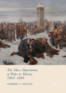 Mass Deportation of Poles to Siberia, 1863-1880