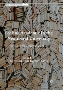 Feeling Academic in the Neoliberal University
