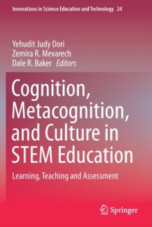 Image for Cognition, Metacognition, and Culture in STEM Education : Learning, Teaching and Assessment
