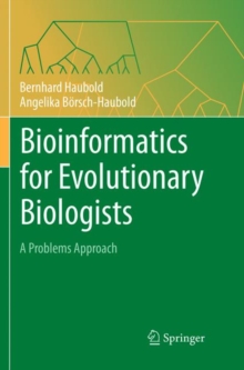 Image for Bioinformatics for Evolutionary Biologists : A Problems Approach
