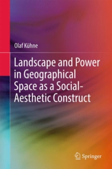 Image for Landscape and Power in Geographical Space as a Social-Aesthetic Construct