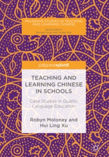 Image for Teaching and Learning Chinese in Schools: Case Studies in Quality Language Education