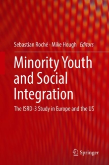 Image for Minority Youth and Social Integration: The ISRD-3 Study in Europe and the US