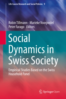 Image for Social dynamics in Swiss society: empirical studies based on the Swiss Household Panel