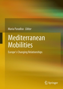 Mediterranean Mobilities: Europe’s Changing Relationships