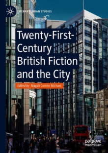 Image for Twenty-first-century British fiction and the city