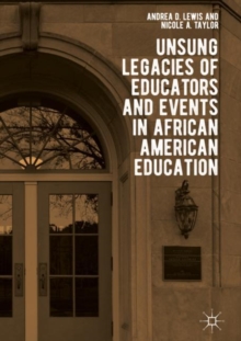 Image for Unsung Legacies of Educators and Events in African American Education