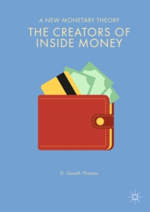 Image for The Creators of Inside Money: A New Monetary Theory