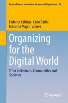 Image for Organizing for the Digital World: It for Individuals, Communities and Societies