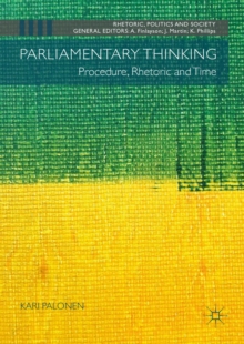 Image for Parliamentary thinking: procedure, rhetoric and time