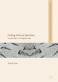 Image for Finding political identities: young people in a changing Europe