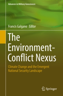 Image for The environment-conflict nexus: climate change and the emergent national security landscape