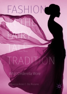 Image for Fashion in the fairy-tale tradition: what Cinderella wore