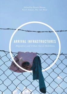 Image for Arrival infrastructures: migration and urban social mobilities