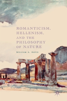 Romanticism, Hellenism, and the Philosophy of Nature