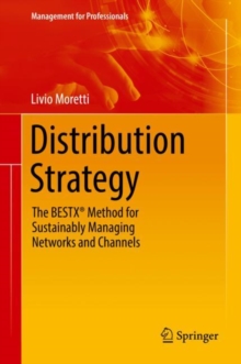 Image for Distribution Strategy: The BESTX Method for Sustainably Managing Networks and Channels