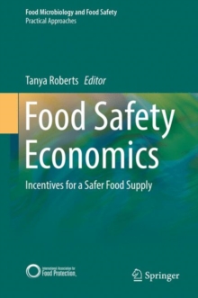 Image for Food Safety Economics : Incentives for a Safer Food Supply