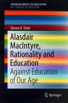 Image for Alasdair MacIntyre, Rationality and Education