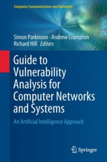 Image for Guide to Vulnerability Analysis for Computer Networks and Systems : An Artificial Intelligence Approach