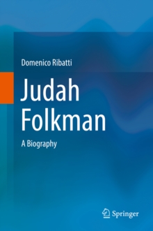 Image for Judah Folkman: A Biography